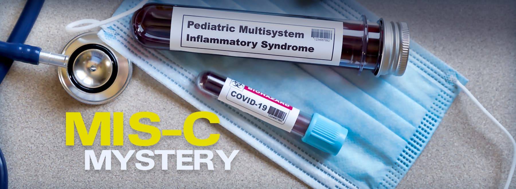 Vials of COVID-19 blood work and Pediatric Mis-C blood work